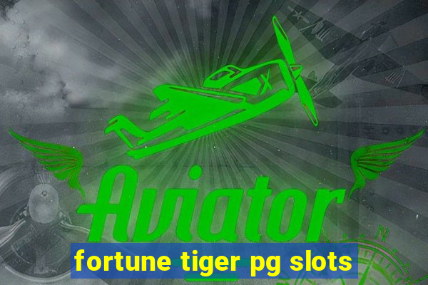 fortune tiger pg slots